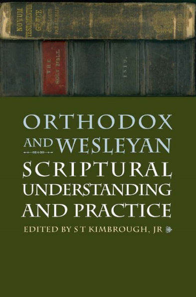 Orthodox and Wesleyan Scriptural Understanding and Practice