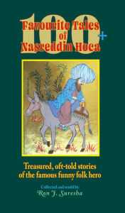 Title: 100+ Favourite Tales of Nasreddin Hoca, Author: Ron J. Suresha