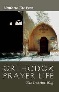 Title: Orthodox Prayer Life, Author: Matthew The Poor