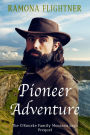 Pioneer Adventure (the O'Rourke Family Montana, Saga, Prequel)