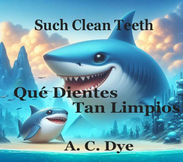 Such Clean Teeth - Que Dientes tan Limpios