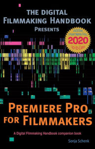 Title: Premiere Pro for Filmmakers, Author: Sonja Schenk