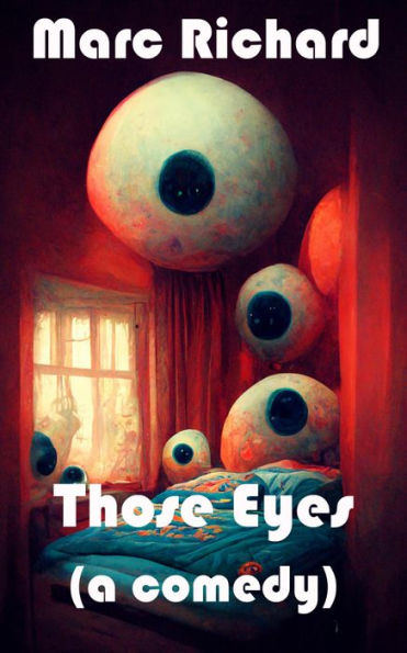 Those Eyes: ( a comedy)