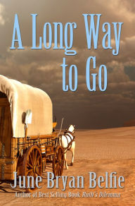 Title: A Long Way to Go, Author: June Bryan Belfie