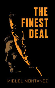 Title: The Finest Deal, Author: Miguel Montanez