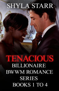 Title: Tenacious Billionaire BWWM Romance Series - Books 1 to 4, Author: Shyla Starr