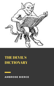 Title: The Devil's Dictionary, Author: Ambrose Bierce