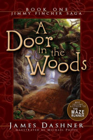 Title: A Door in the Woods, Author: James Dashner