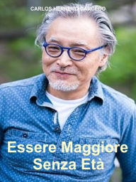 Title: ESSERE MAGGIORE SENZA ETA, Author: Carlos Herrero
