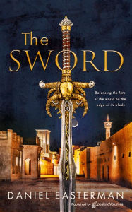 Title: The Sword, Author: Daniel Easterman