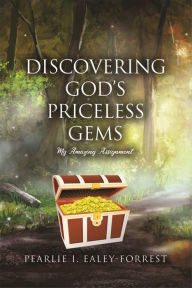 Title: Discovering God's Priceless Gems, Author: Pearlie I. Ealey-Forrest