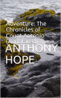 Adventure: The Chronicles of Count Antonio (Annotated)