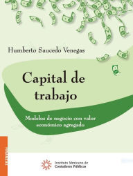 Title: Capital de trabajo, Author: Saucedo Venegas Humberto