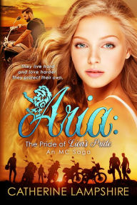 Title: Aria: The Pride of Lion's Pride, Author: Catherine Lampshire