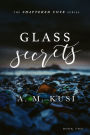 Glass Secrets: A Small Town Enemies-to-Lovers Romance Novel (Shattered Cove Series Book 2): Shattered Cove Series Book 2