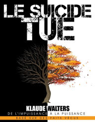 Title: Le Suicide Tue, Author: Klaude Walters