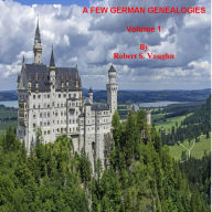 Title: A FEW GERMAN GENEALOGIES, Author: Robert S. Vaughn