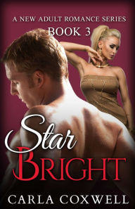 Title: Star Bright - Book 3, Author: Carla Coxwell