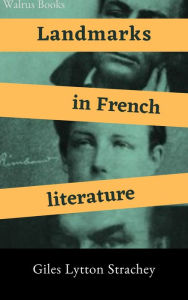 Title: Landmarks in French Literature, Author: Giles Lytton Strachey