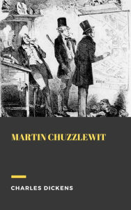 Title: Martin Chuzzlewit, Author: Charles Dickens