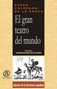 Title: El gran teatro del mundo, Author: Pedro Calderon de la Barca