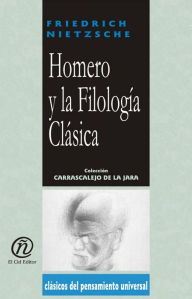 Title: Homero y la filologia clasica, Author: Friedrich Nietzsche