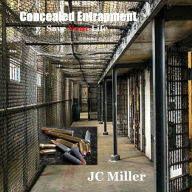 Title: Concealed Entrapment: Save Your Life, Author: Jc Miller