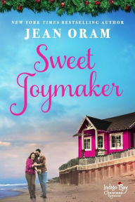 Title: Sweet Joymaker: A Second Chance Seasoned Romance, Author: Jean Oram