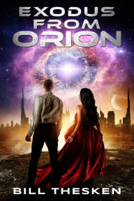 Title: Exodus From Orion, Author: Bill Thesken