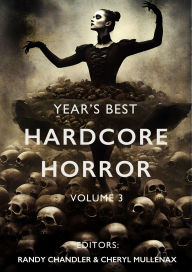 Title: Year's Best Hardcore Horror Volume 3, Author: Randy Chandler