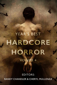 Title: Year's Best Hardcore Horror Volume 4, Author: Randy Chandler