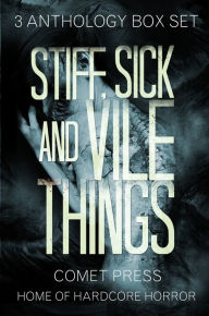 Title: Stiff, Sick and Vile Things Box Set - Three Complete Comet Press Anthologies in the THINGS Series, Author: Ramsey Campbell