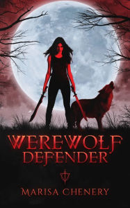 Title: Werewolf Defender, Author: Marisa Chenery