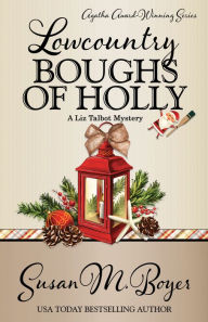 Title: Lowcountry Boughs of Holly, Author: Susan M. Boyer