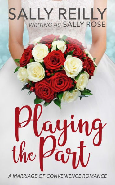 Playing the Part: A Marriage of Convenience Romance
