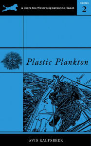 Title: Plastic Plankton, Author: Avis Kalfsbeek