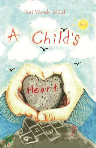 Title: A Child's Heart, Author: Tori Woods