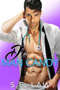 Title: Dr. Man Candy, Author: S.E. Law