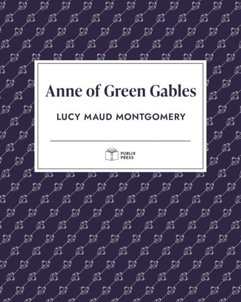 Anne of Green Gables (Publix Press)