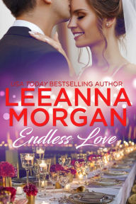Title: Endless Love: A Sweet Small Town Romance, Author: Leeanna Morgan