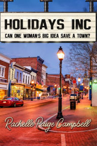 Title: Holidays, Inc., Author: Rachelle Paige Campbell