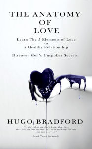 Title: The Anatomy of Love, Author: Hugo Bradford