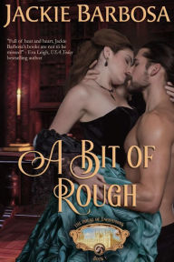 Title: A Bit of Rough, Author: Jackie Barbosa