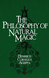 Title: The Philosophy of Natural Magic, Author: Heinrich Cornelius Agrippa