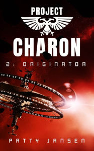 Title: Project Charon 2: Originator, Author: Patty Jansen