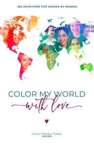 Title: Color My World With Love, Author: Carolyn Rathbun Sutton