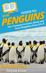 Title: HowExpert Guide to Penguins, Author: HowExpert