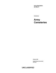 Title: Army Regulation AR 290-5 Army Cemeteries October 2020, Author: United States Government Us Army