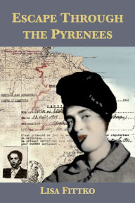 Title: Escape Through the Pyrenees, Author: Lisa Fittko