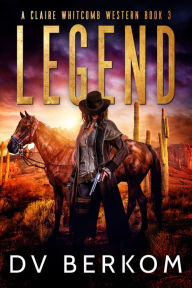 Title: Legend, Author: D. V. Berkom